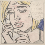 Roy Lichtenstein. Oh Jeff…I Love You, Too…Bt (Studio), 1964. Matita di grafite e matite colorate su carta, cm. 12,2 x 12,1. Collezione privata